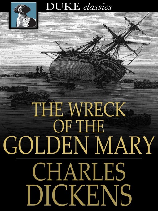 Title details for The Wreck of the Golden Mary by Charles Dickens - Available
